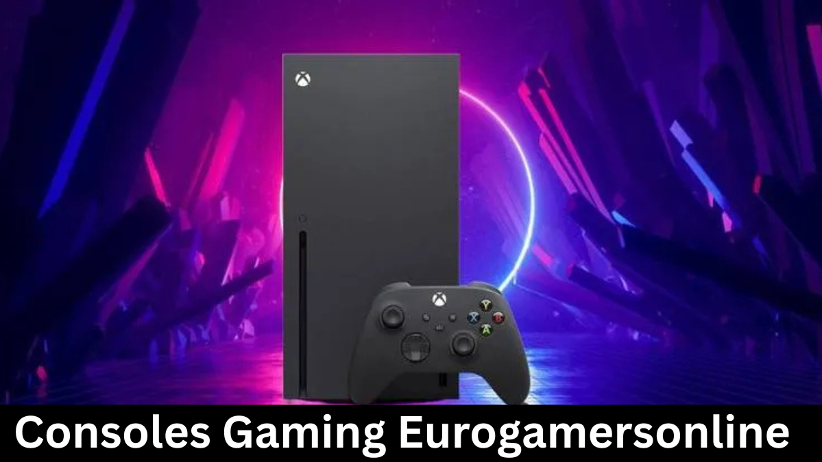 Consoles Gaming Eurogamersonline